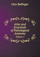 Atlas and Essentials of Pathological Anatomy Volume 1 5519127522 Book Cover