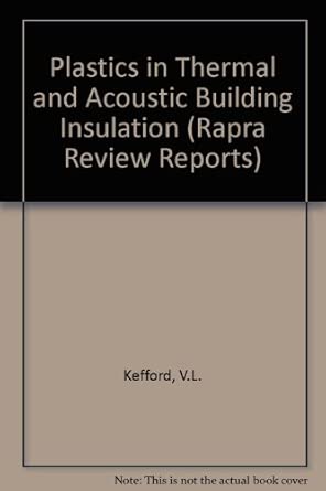 Plastics in Thermal and Acoustic Building Insulation: V. 6, No. 7, Report 67 book cover