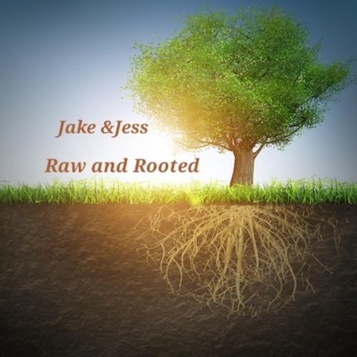 『Jake And Jess Raw And Rooted』のカバーアート
