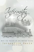 Infirmity: Book the Second of the Bedlam Series 1976516609 Book Cover