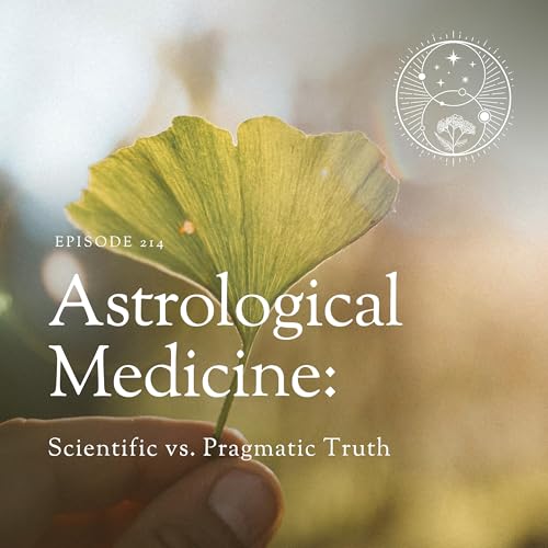 Astrological Medicine: Scientific vs. Pragmatic Truth