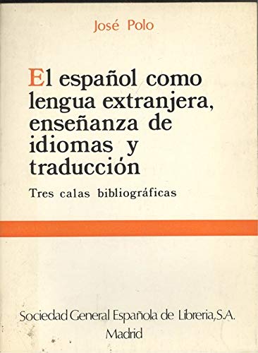 Espa@ol como lengua extranjera : ense@anza de idiomas y traduccion