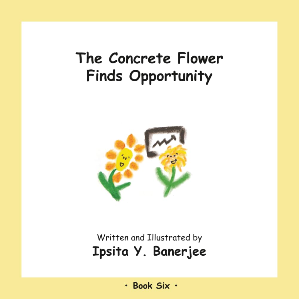 The Concrete Flower Finds Opportunity (The Concrete Flower Series)