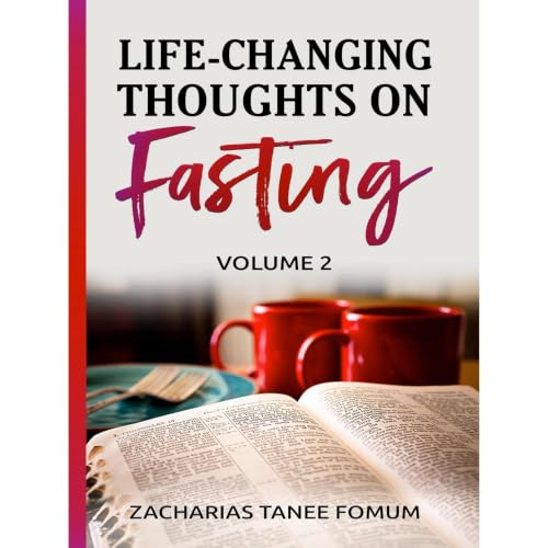 Life-Changing Thoughts on Fasting (Volume 2) Audiobook By Zacharias Tanee Fomum cover art