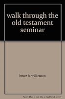 walk through the old testament seminar B0049D0TRS Book Cover