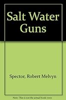 Salt Water Guns 0809830892 Book Cover