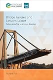 Bridge Failures and Lessons Learnt: Future-proofing to prevent disasters