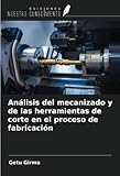 herramientas analisis twitter  Análisis del mecanizado y de las herramientas de corte en el proceso de fabricación