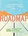 Roadmap: The Get-It-Together Guide for Figuring Out What to Do with Your Life (Book for Figuring Shit Out, Gift for Teens)