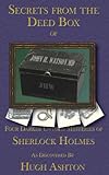 Secrets From the Deed Box of John H Watson, MD: Book Three in the Deed Box Series