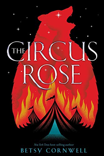 The Circus Rose: An Enchanting Young Adult Queer Romantasy Novel of Social Justice, Found Family, and Triumph Over Evil and Oppression
