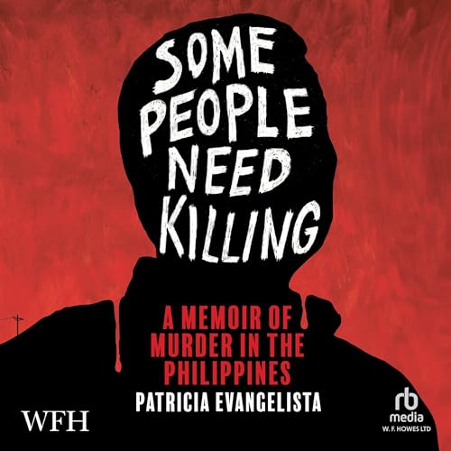 Some People Need Killing by Patricia Evangelista episode artwork