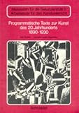  Programmatische Texte zur Kunst des 20. Jahrhunderts - 1890-1930