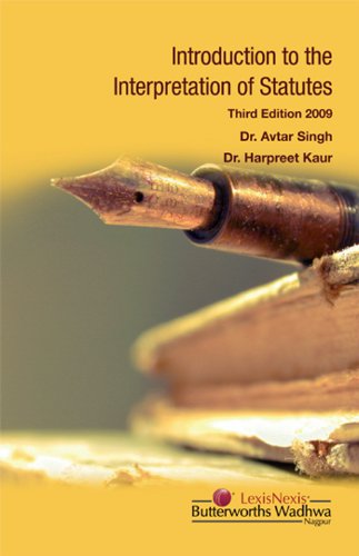 Introduction to the Interpretation of Statutes : Dr. Avtar Singh ...