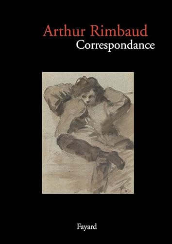 Arthur Rimbaud: Correspondance