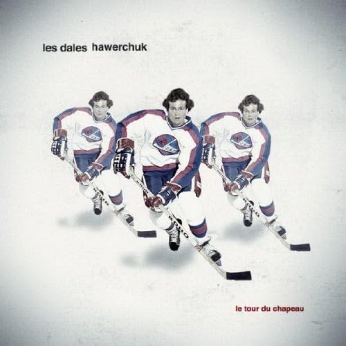 Tour Du Chapeau [Audio CD] Les Dales Hawerchuk