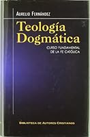 Teología dogmática: Curso fundamental de la fe católica (MAIOR) 8422014106 Book Cover