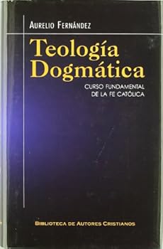 Hardcover Teología dogmática: Curso fundamental de la fe católica (MAIOR) (Spanish Edition) [Spanish] Book