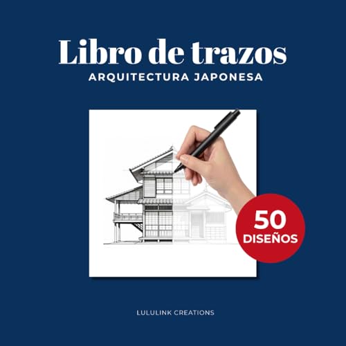 Libro de trazos para adultos: Arquitectura japonesa para repasar y relajarse con ejercicios antiestrés que mejoran la concentración, la calma y la motricidad fina Libro de trazos para adultos: Arquitectura japonesa para repasar y relajarse con ejercicios antiestrés que mejoran la concentración, la calma y la motricidad fina