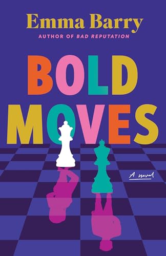 Bold Moves: A Novel
