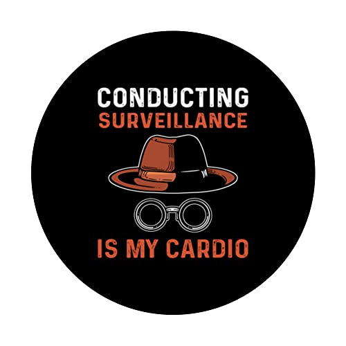 Conducting Surveillance Is My Cardio. Private Investigator PopSockets Swappable PopGrip, Black - Image 3
