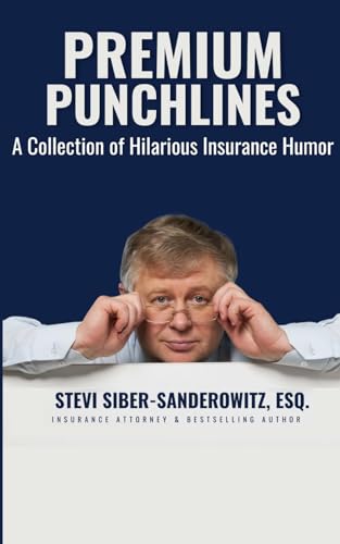 Premium Punchlines: A Collection Of Hilarious Insurance Humor