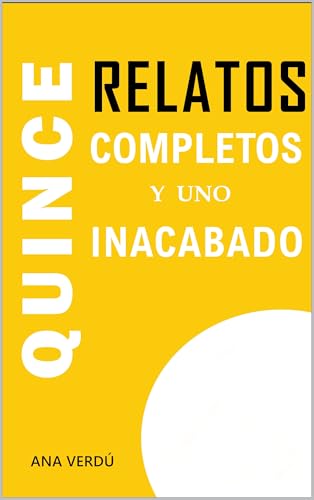 Quince relatos completos y uno inacabado