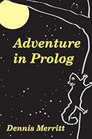 Adventure in Prolog 1520918917 Book Cover