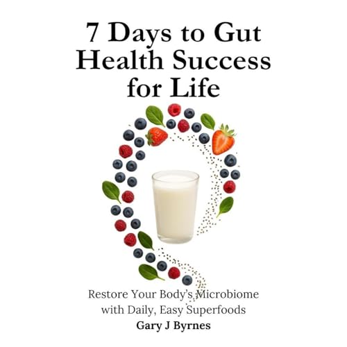 7 Days to Gut Health Success for Life Audiolibro Por Gary J Byrnes arte de portada