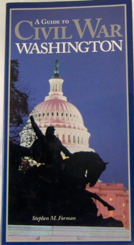 A Guide to Civil War Washington