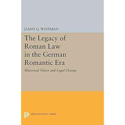 [(The Legacy of Roman Law in the German Romantic Era
