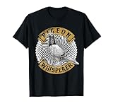 Pigeon Whisperer Tee shirt Love Pigeons Birds Lover Gifts