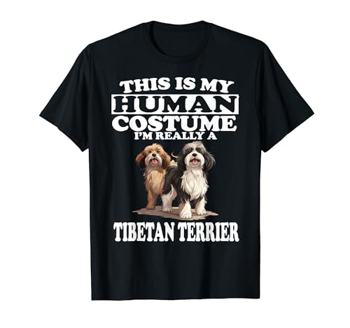 This is My Human Costume I'm Really A Tibetan Terrier Dog T-Shirt