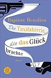  Die Taxifahrerin, die das Glück brachte: Roman