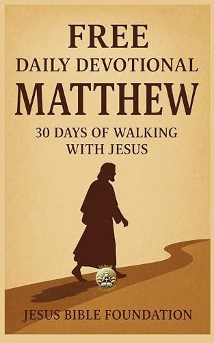 FREE DAILY DEVOTIONAL MATTHEW: 30 Days of Walking with Jesus (English Edition)