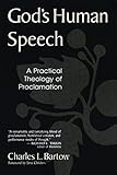 God's Human Speech: A Practical Theology of Proclamation