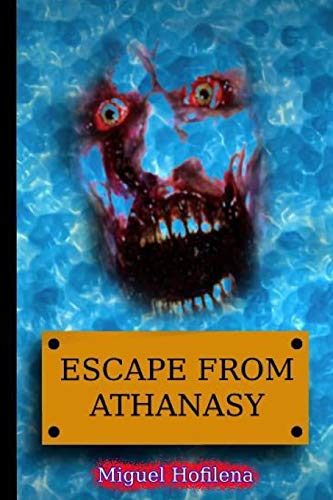 ESCAPE FROM ATHANASY