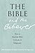 THE BIBLE AND THE BELIEVER: How to Read the Bible Critically and Religiously