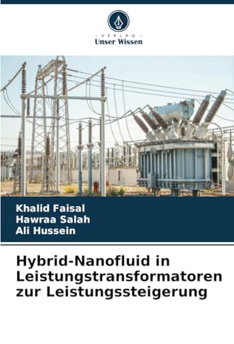 Hybrid-Nanofluid in Leistungstransformatoren zur Leistungssteigerung (German Edition)