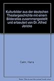  Kulturbilder aus der deutschen Theatergeschichte