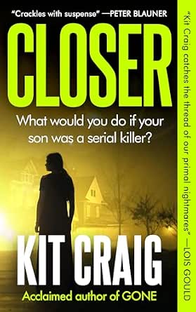 Closer (Gripping Psychological Crime Thrillers by Kit Craig) eBook ...