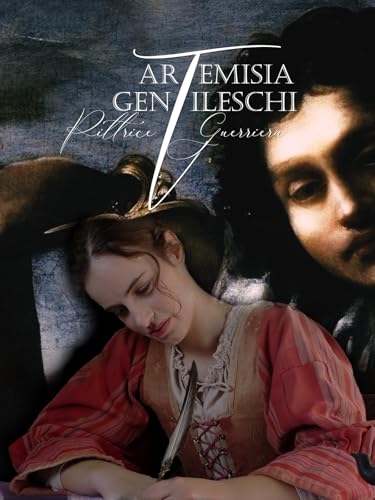  Artemisia Gentileschi, Pittrice Guerriera