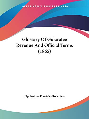 Glossary Of Gujaratee Revenue And Official Terms (1865)
