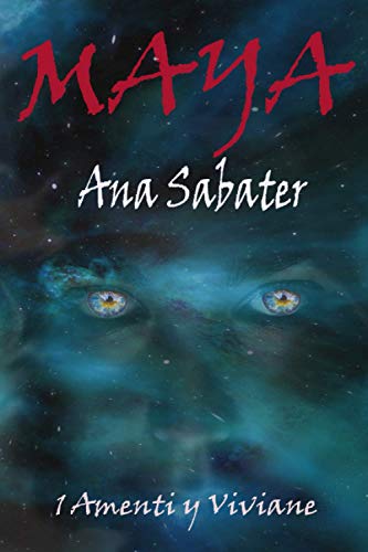 Maya: 1 Amenti y Viviane (Spanish Edition)