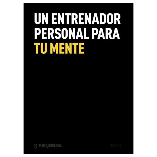 Un entrenador personal para tu mente. MindJournal (Autoayuda y superación)