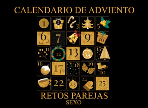 Calendario De Adviento Especial Retos Sexuales Para Parejas: 5 días de placer y juegos sexuales Para animar tu vida sexual y aumentar la libido