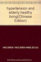 hypertension and elderly healthy living(Chinese Edition) 7801780345 Book Cover