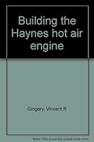 Building the Haynes Hot Air Engine 1878087207 Book Cover