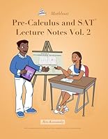Pre-Calculus and SAT Lecture Notes Vol.2: Precalculus with limits and derivatives Vol.2 (Volume 2) 1514711702 Book Cover