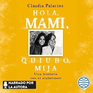 Hola, mami, quiubo, mija Audiolibro Por Claudia Palacios arte de portada